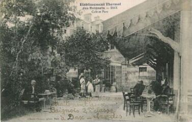 1 vue - Établissement thermal des Baignots - Dax - Café et parc (ouvre la visionneuse)