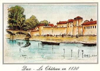 1 vue - Vieille Gravure de 1830 - Reste du Château de Dax transformé en caserne (ouvre la visionneuse)